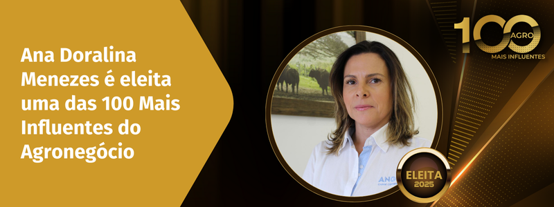 Ana Doralina Menezes é eleita uma das 100 Mais Influentes do Agronegócio