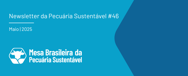 Newsletter da Pecuária Sustentável #46 - Maio/25