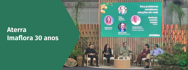 Aterra – Imaflora 30 anos