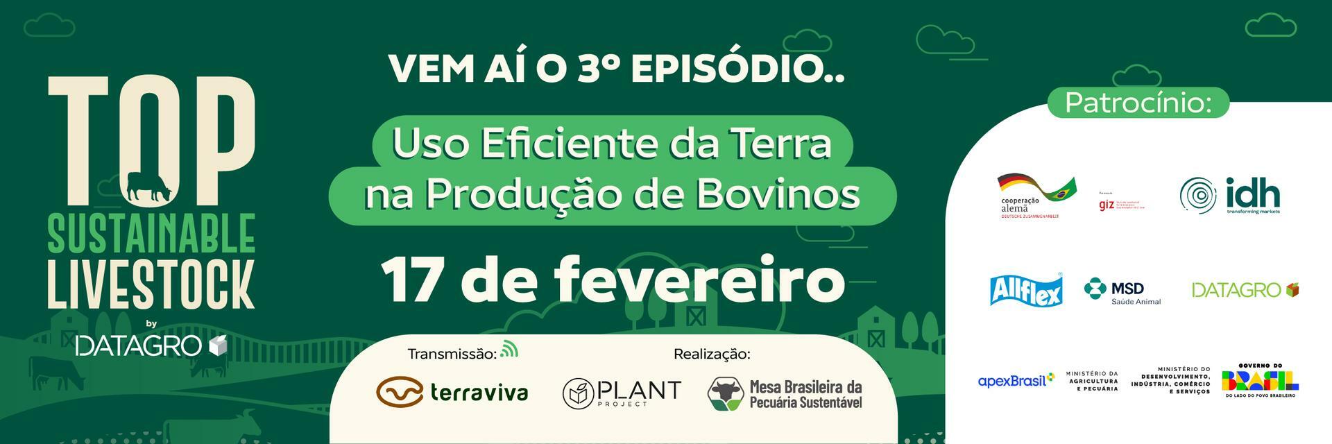 Vem aí o 3º Episódio da Série Top Sustainable Livestock